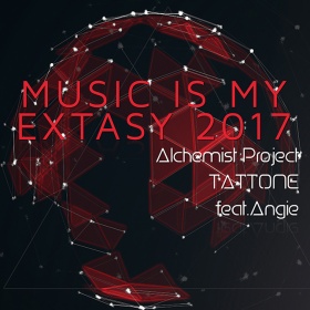 ALCHEMIST PROJECT & TATTONE FEAT. ANGIE - MUSIC IS MY EXTASY 2017